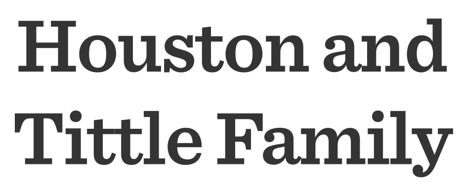 Houston and Tittle Family